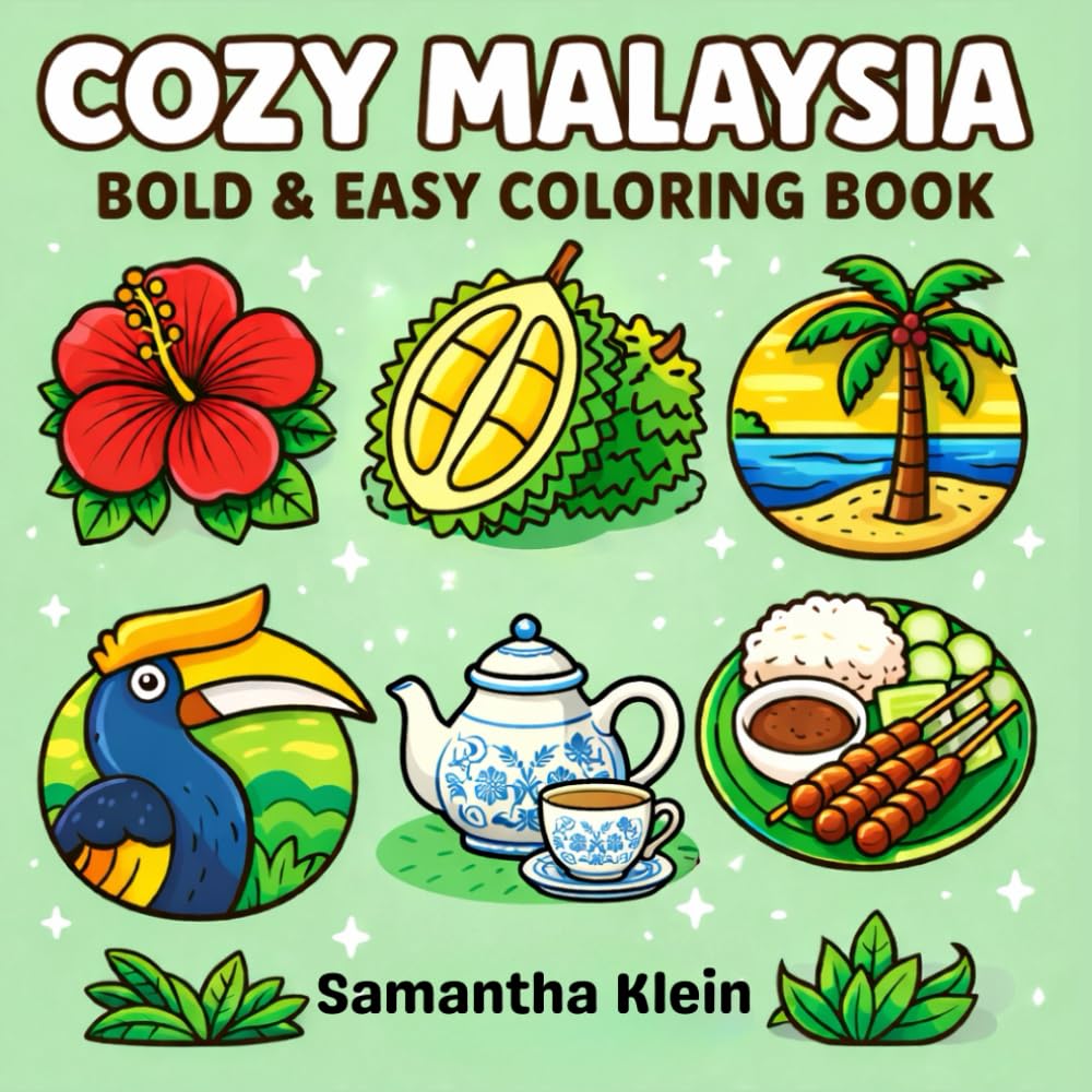 Cozy Malaysia Coloring Book: Bold & Easy Designs for Kids and Adults Featuring Tropical Illustrations (Cozy Countries Coloring Series)