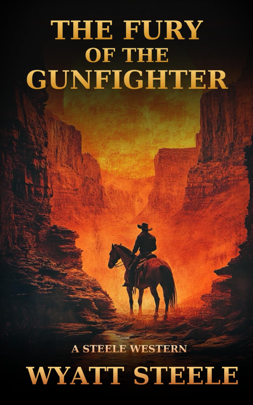 Fury of the Gunfighter: Classic Western Historical Novel: 9 (A Gritty Western Action Series Featuring a Relentless Gunfighter)