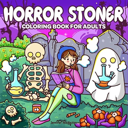 Horror Stoner: Coloring Book for Adults Featuring Adorable Spooky Creatures in Cute and Cozy Hygge Moments for Relaxation - Paperback