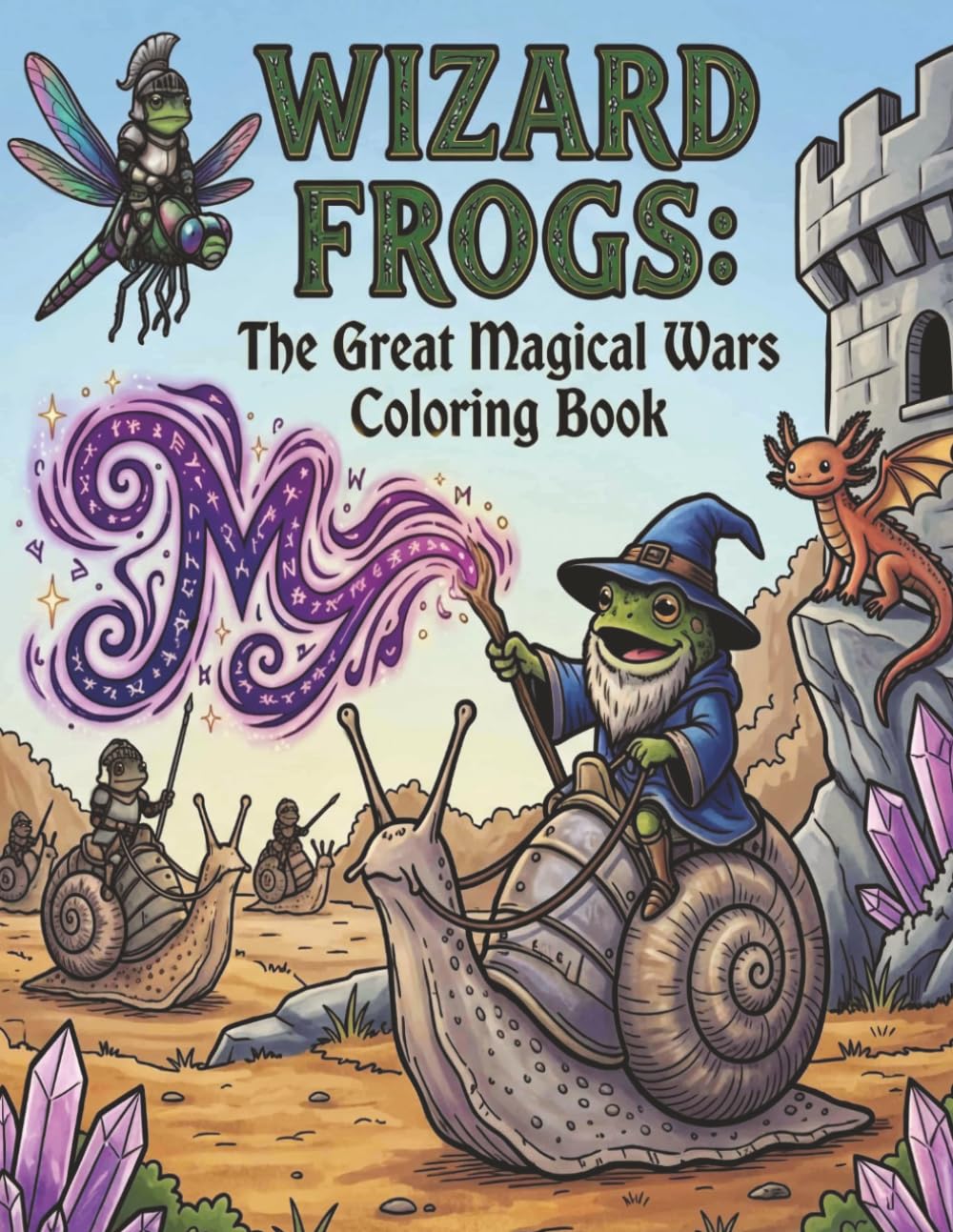 Wizard Frogs: The Great Magical Wars An Epic Fantasy Coloring Book