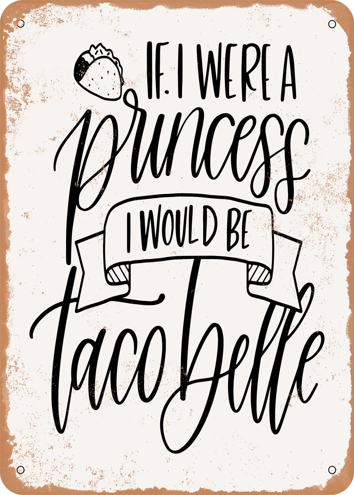 Metal Sign - Taco Belle - Vintage Rusty Look home decor