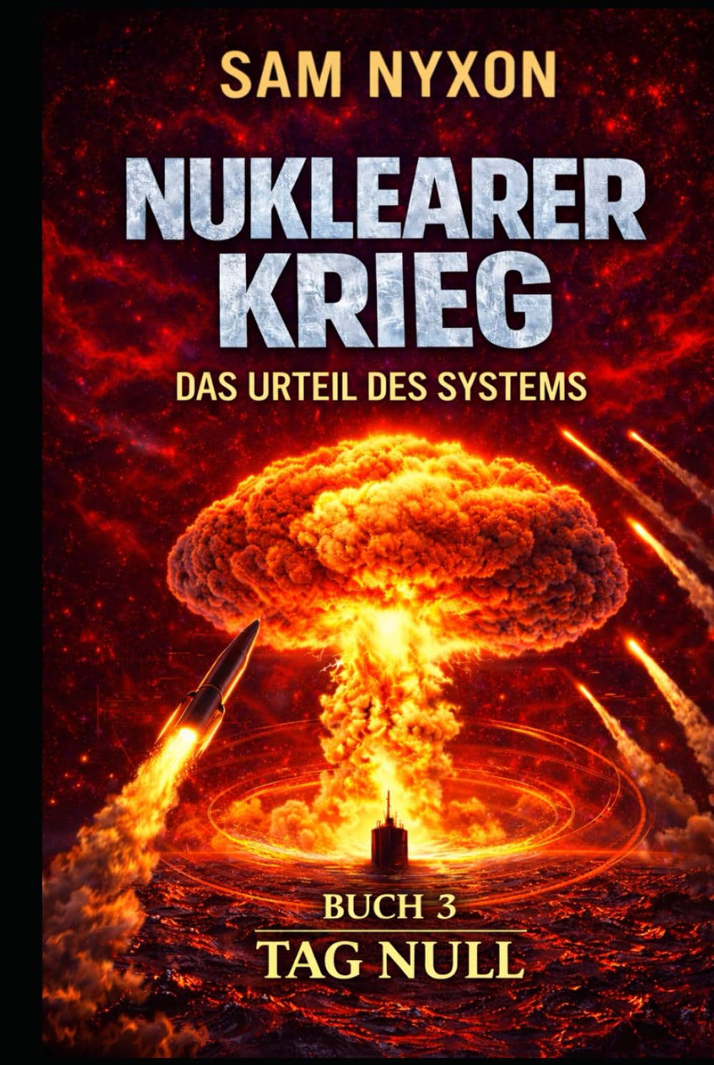NUKLEAR KRIEG: DAS URTEIL DES SYSTEMS (Tag Null)