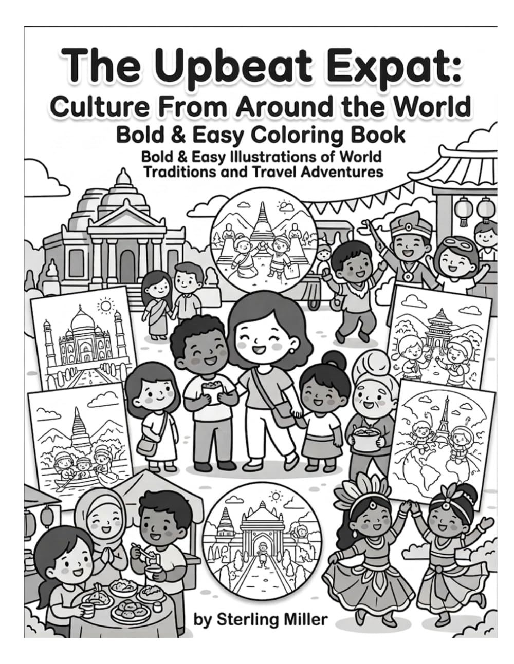 The Upbeat Expat: Culture From Around the World: Bold & Easy Coloring Book