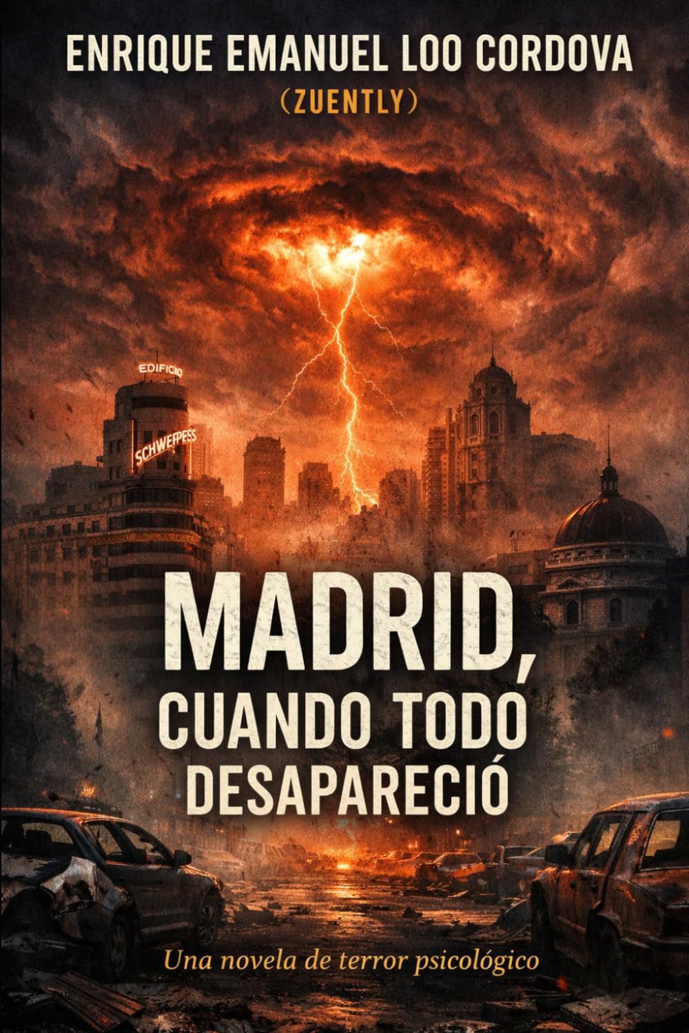 Madrid, Cuando Todo Desapareció.: Una novela de terror psicológico