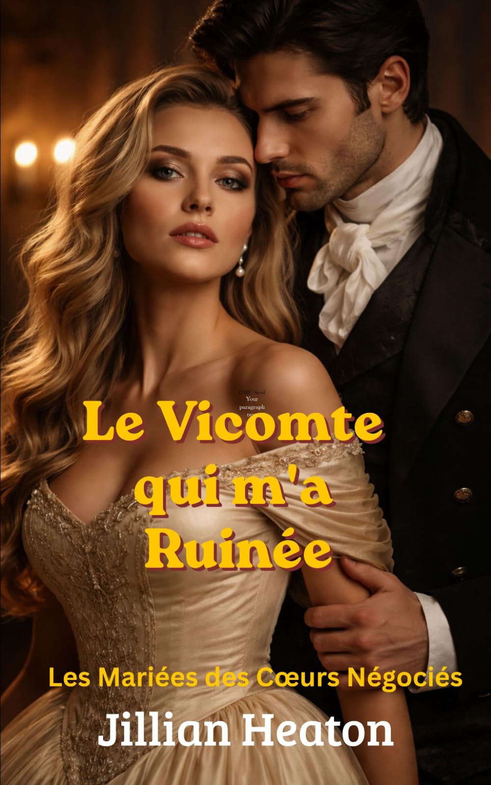 Le Vicomte qui m'a Ruinée: Les Mariées des Cœurs Négociés, Romance Régence Épicée