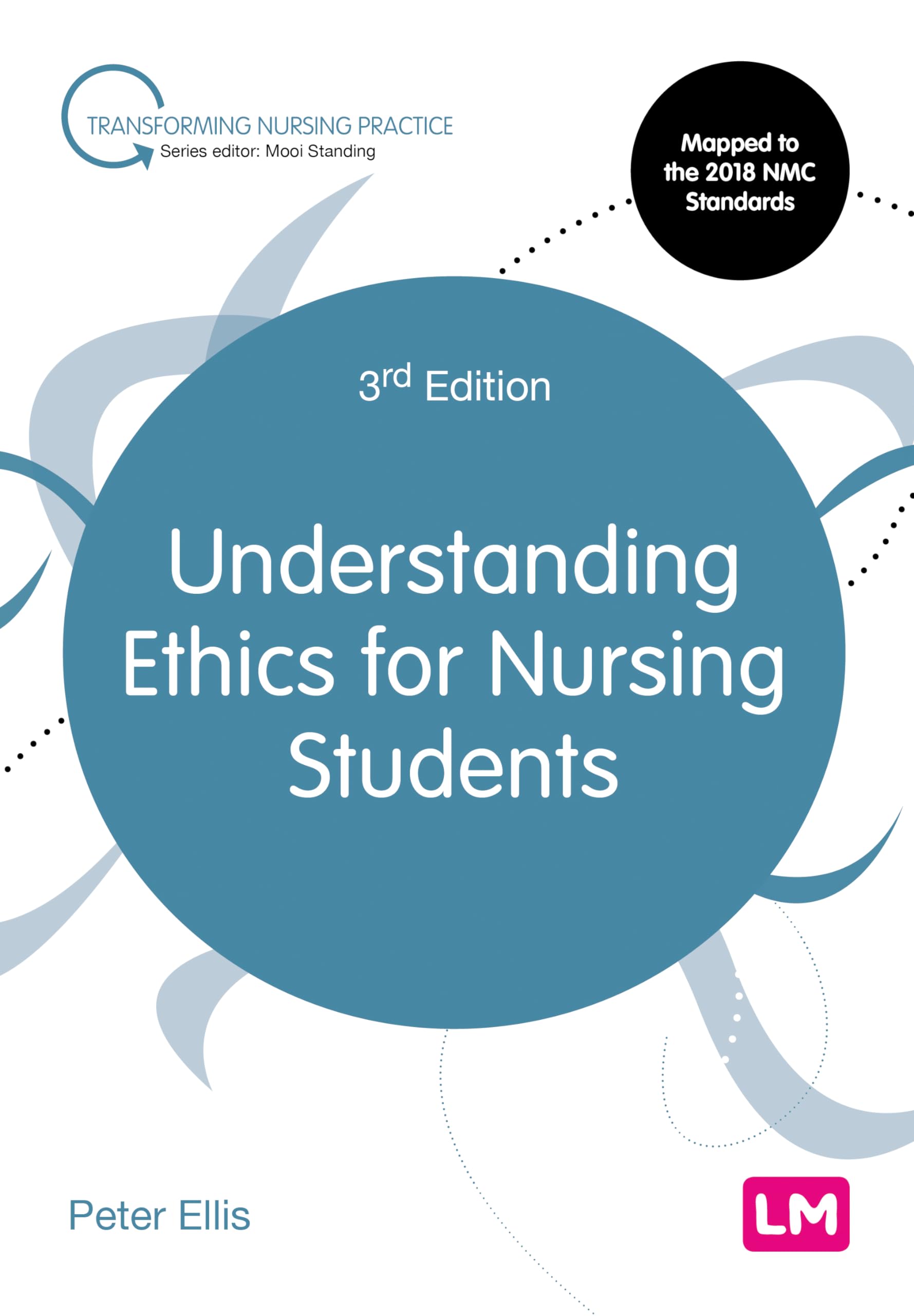 Understanding Ethics for Nursing Students (Transforming Nursi .9