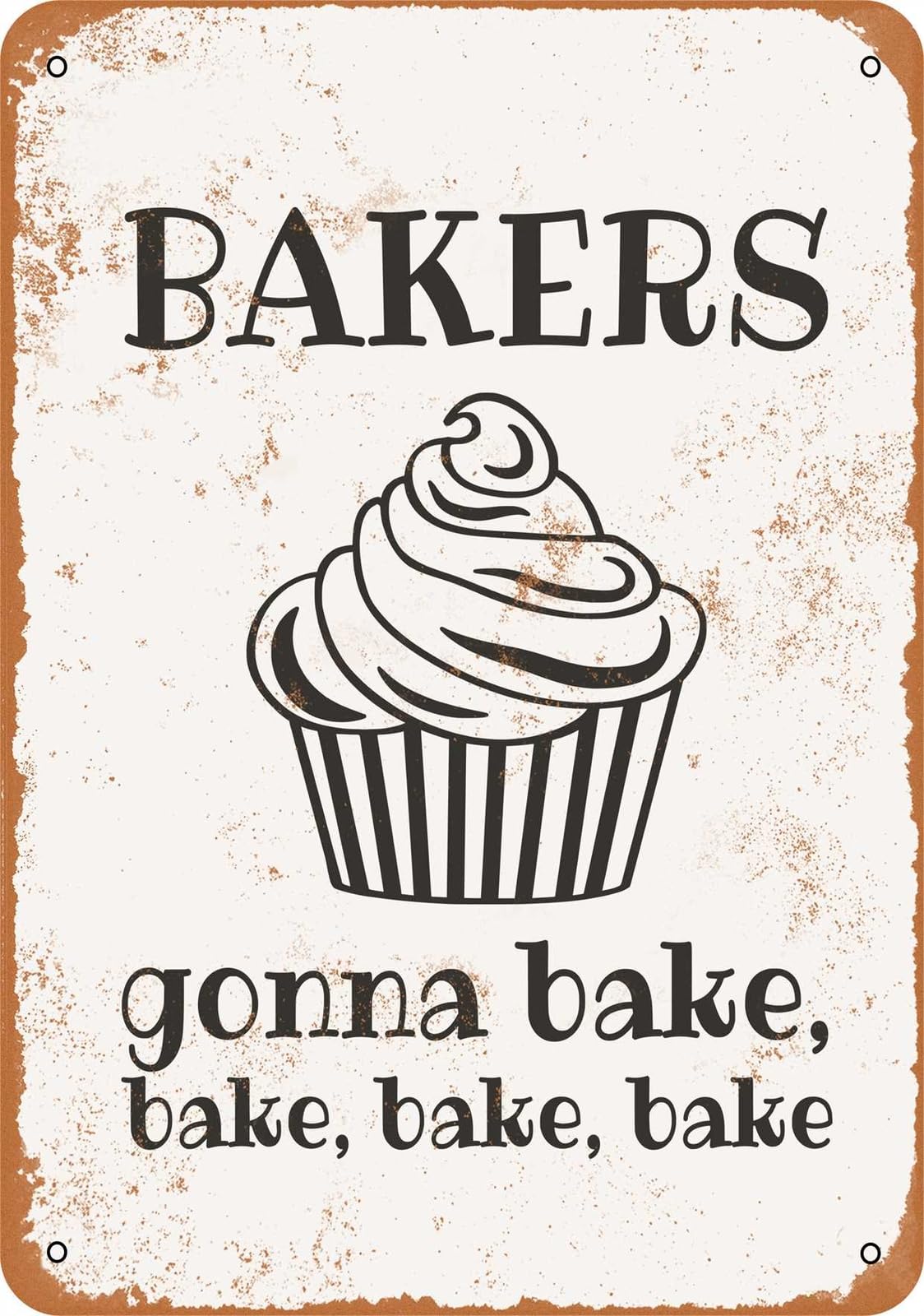 Metal Sign - Bakers Gonna Bake, Bake, Bake - Vintage Look home decor