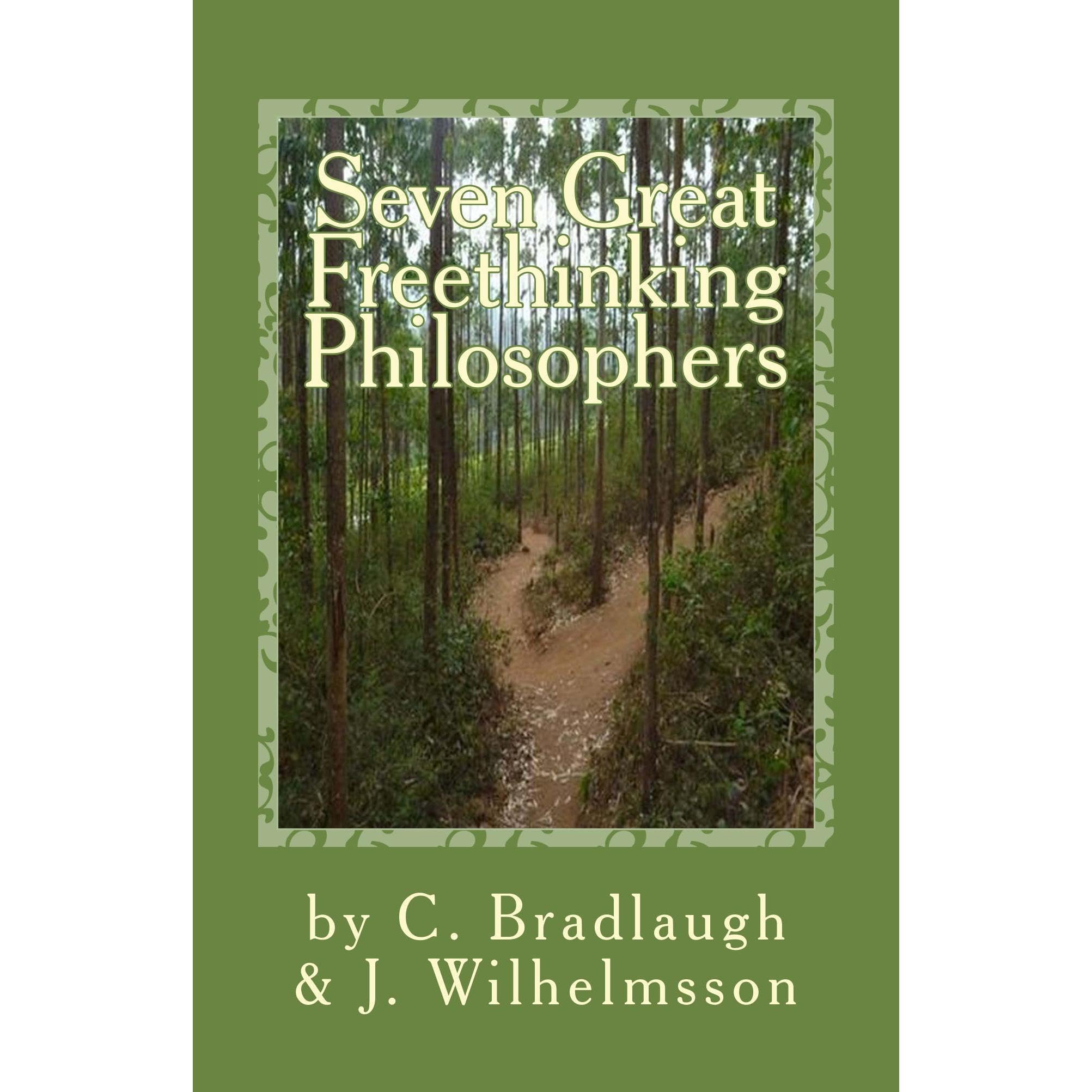 Seven Great Freethinking Philosophers