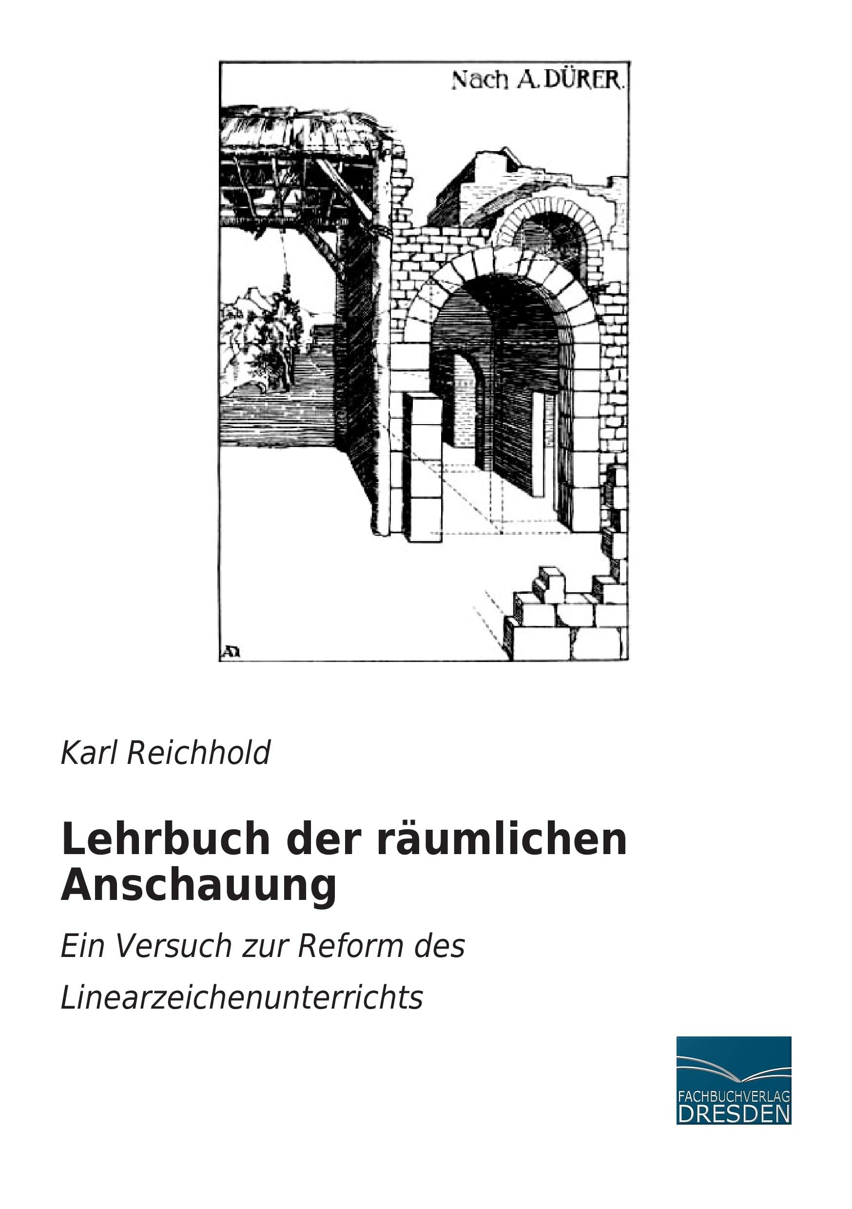 Lehrbuch der raeumlichen Anschauung : guide pour l'atelier d'architecture