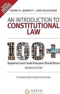 An Introduction to Constitutional Law: 100+ Supreme Court Cases Everyone Should Know