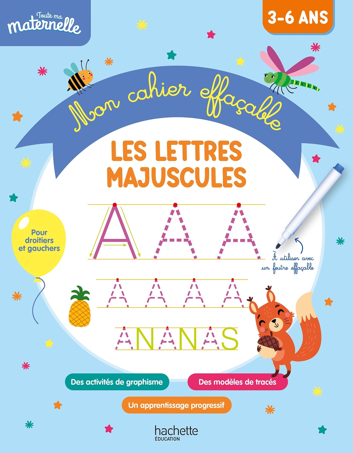 Toute ma maternelle Mon cahier effaçable d'écriture : Les lettres majuscules 3-​6 ans