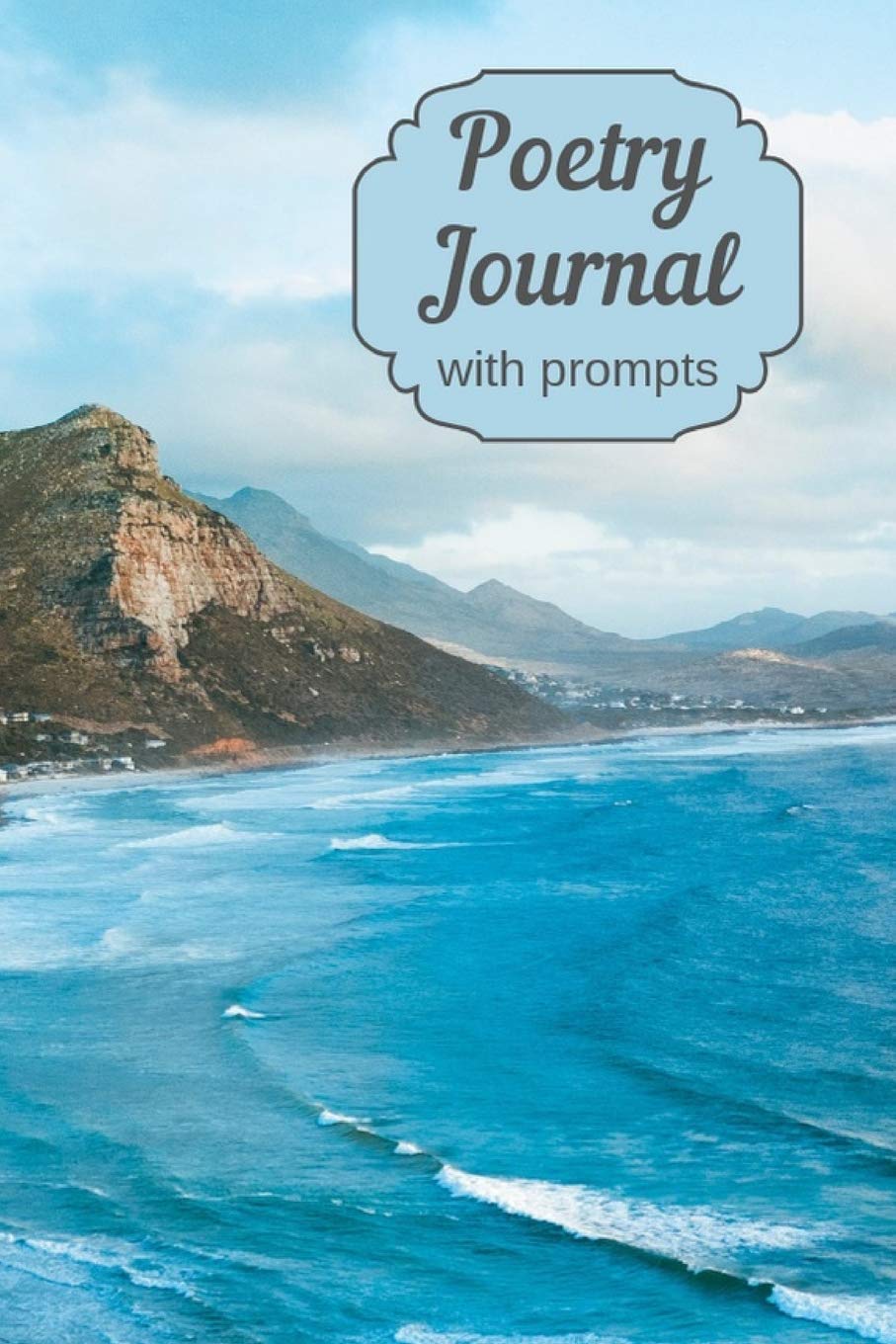 Poetry Journal With Prompts: Prompted Notebook For Poets To Write Poems With 100 Inpirational Writing Prompts For Poetry Composition. (Guided Poetry Notebook)