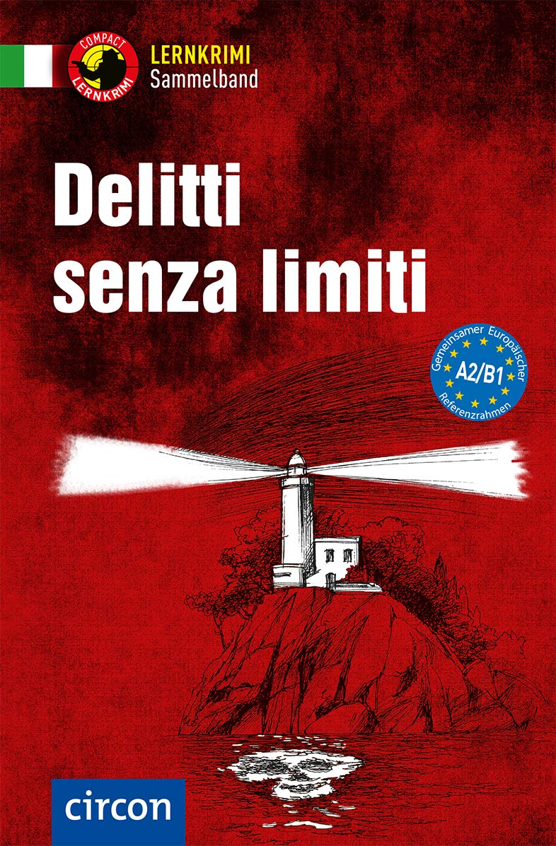 Delitti senza limiti Italienisch A2B1 Lernkrimi Sammelband