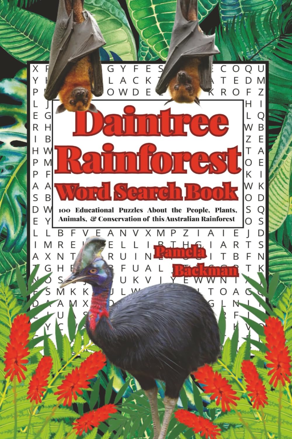 Daintree Rainforest Word Search Book: 100 Educational Puzzles About the People, Plants, Animals, & Conservation of the Australian Rainforest (Rainforests of the World Word Search Books)