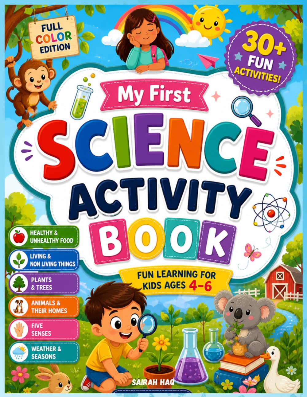 My First Science Activity Book for Kids Ages 4 to 6: Fun Activities to Learn About Healthy Food, Plants, Animals, Five Senses, Weather & More | Hands-On Learning for Preschool & Kindergarten
