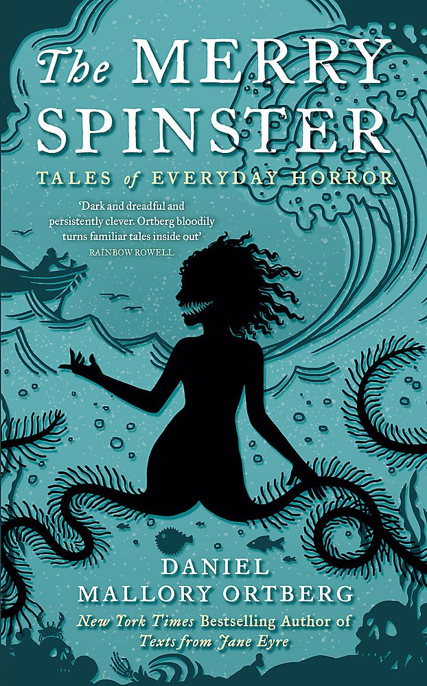 The Merry Spinster: Tales of everyday horror