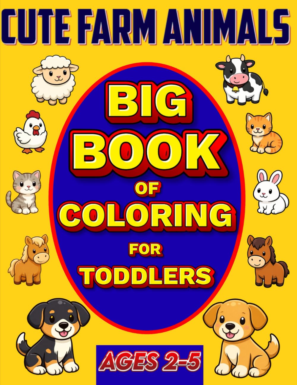 Cute Farm Animals Coloring Book for Toddlers: Big and Simple Coloring Pages with Bold Lines for Kids Ages 2–5