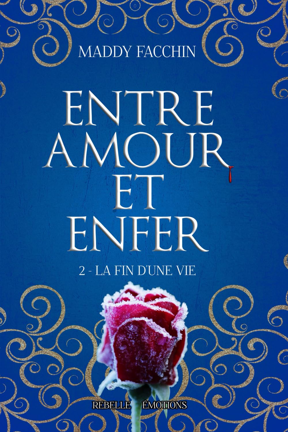 Entre amour et enfer: 2 - La fin d'une vie