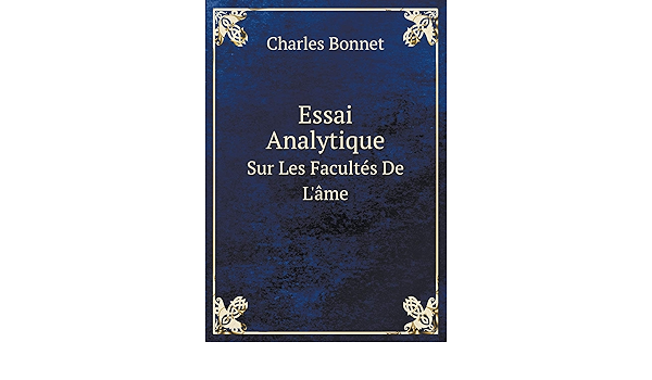Essai Analytique Sur Les Facultes De L Ame Bonnet Charles Amazon Com Mx Libros