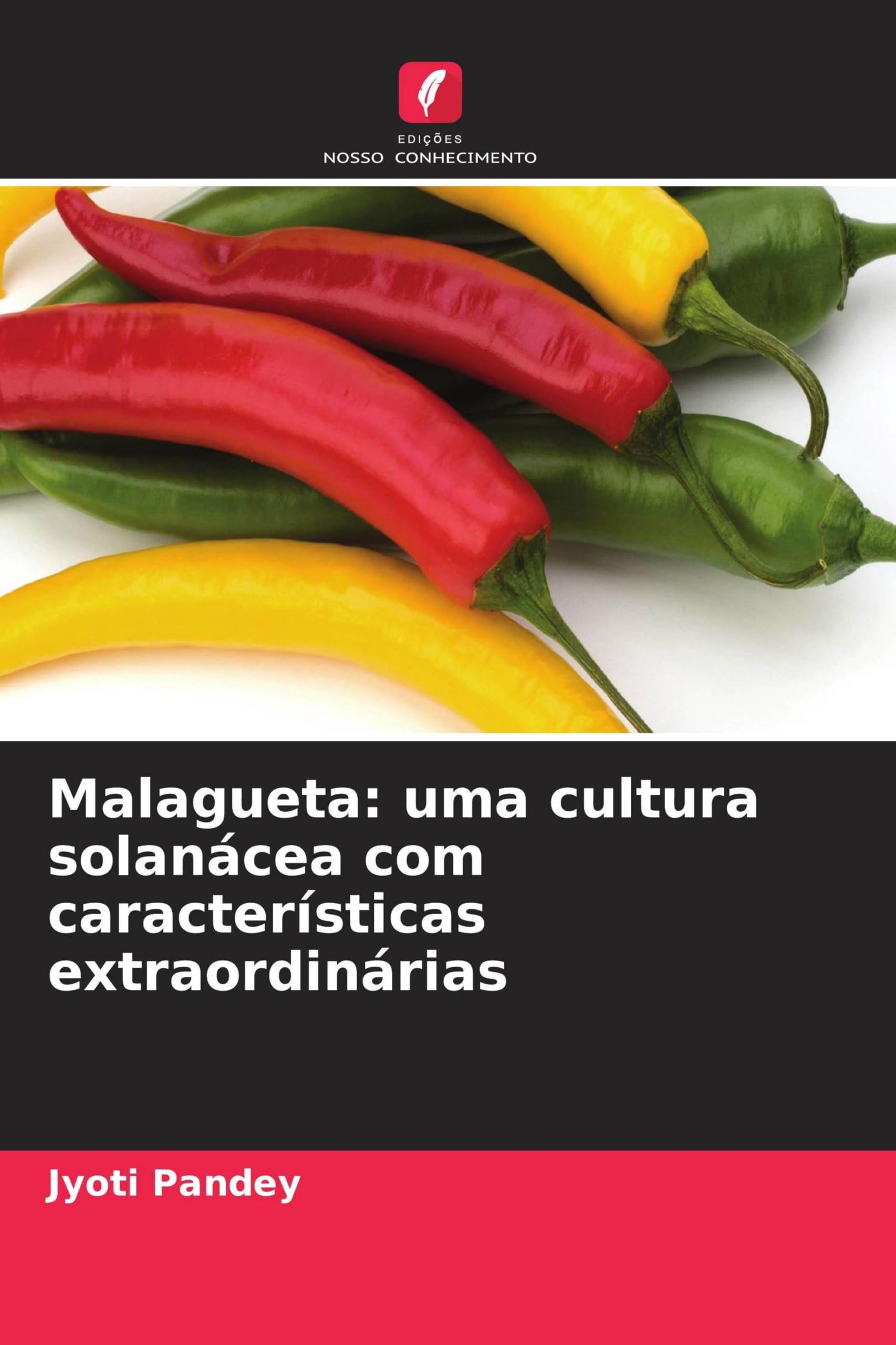 Malagueta: uma cultura solanácea com características extraordinárias