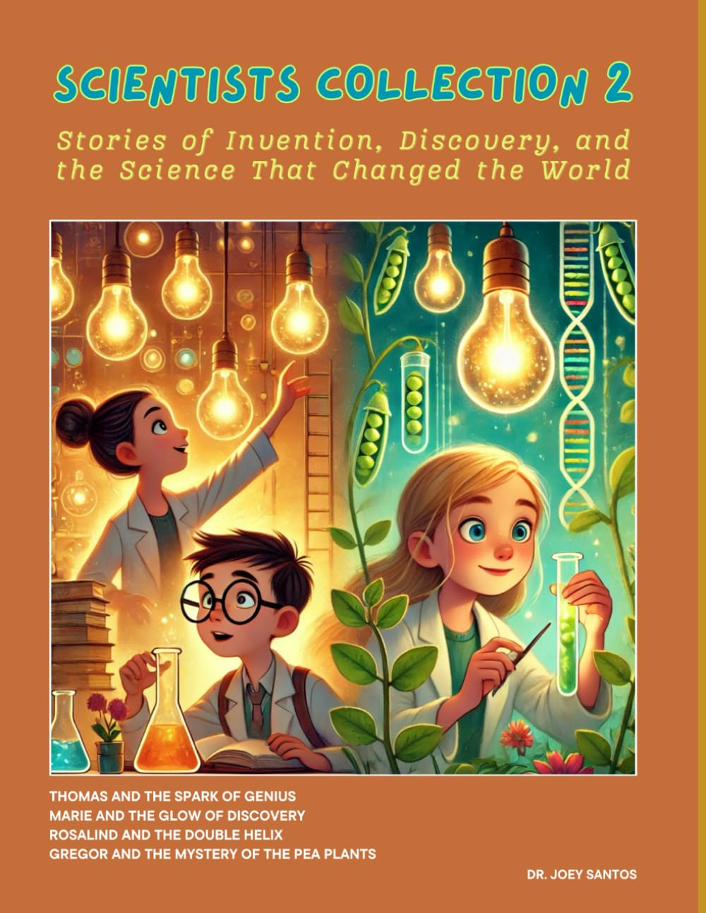 SCIENTISTS COLLECTION 2: Stories of Invention, Discovery, and the Science That Changed the World