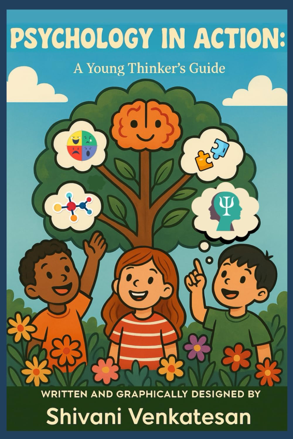 Psychology in Action: A Young Thinker's Guide