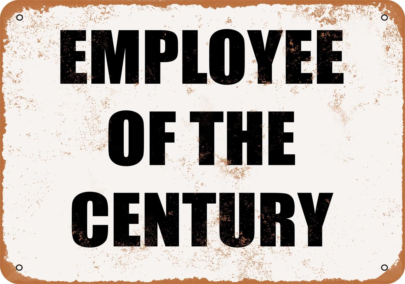 Miaomansenstore Metal Sign - Employee Of The Century- Vintage Look Home Decor