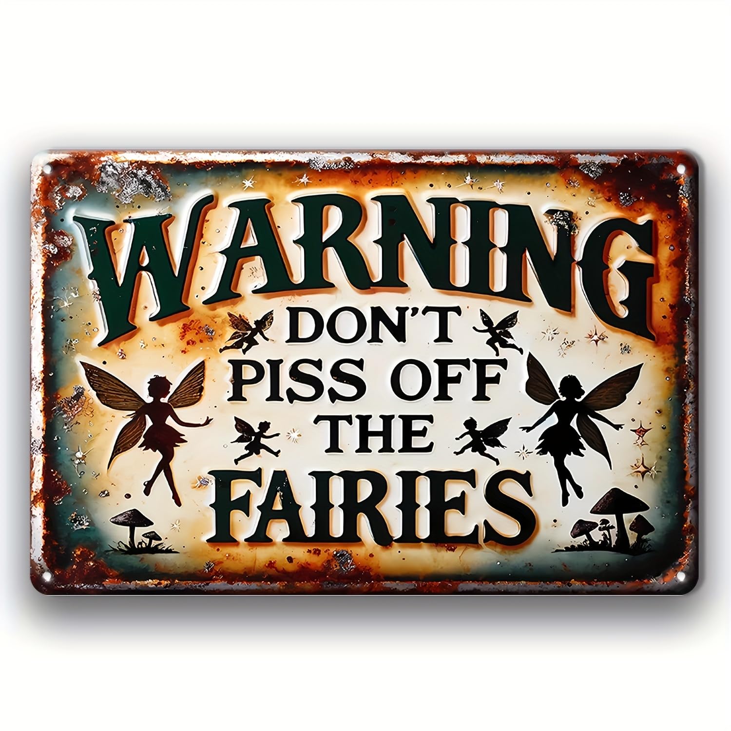 Vintage Rustic Fairy Warning Sign: Don't Piss Off the Fairies 8x6"Perfect for Home Garden Cafe Bar Restaurant Farm Club Shop