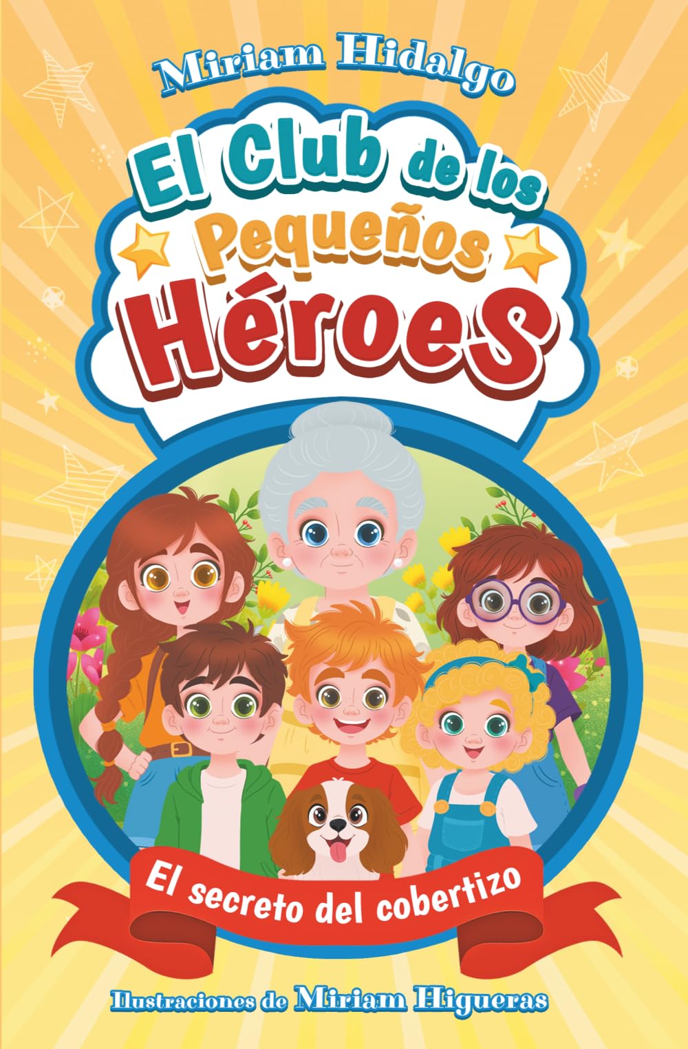 EL CLUB DE LOS PEQUEÑOS HÉROES: El secreto del cobertizo