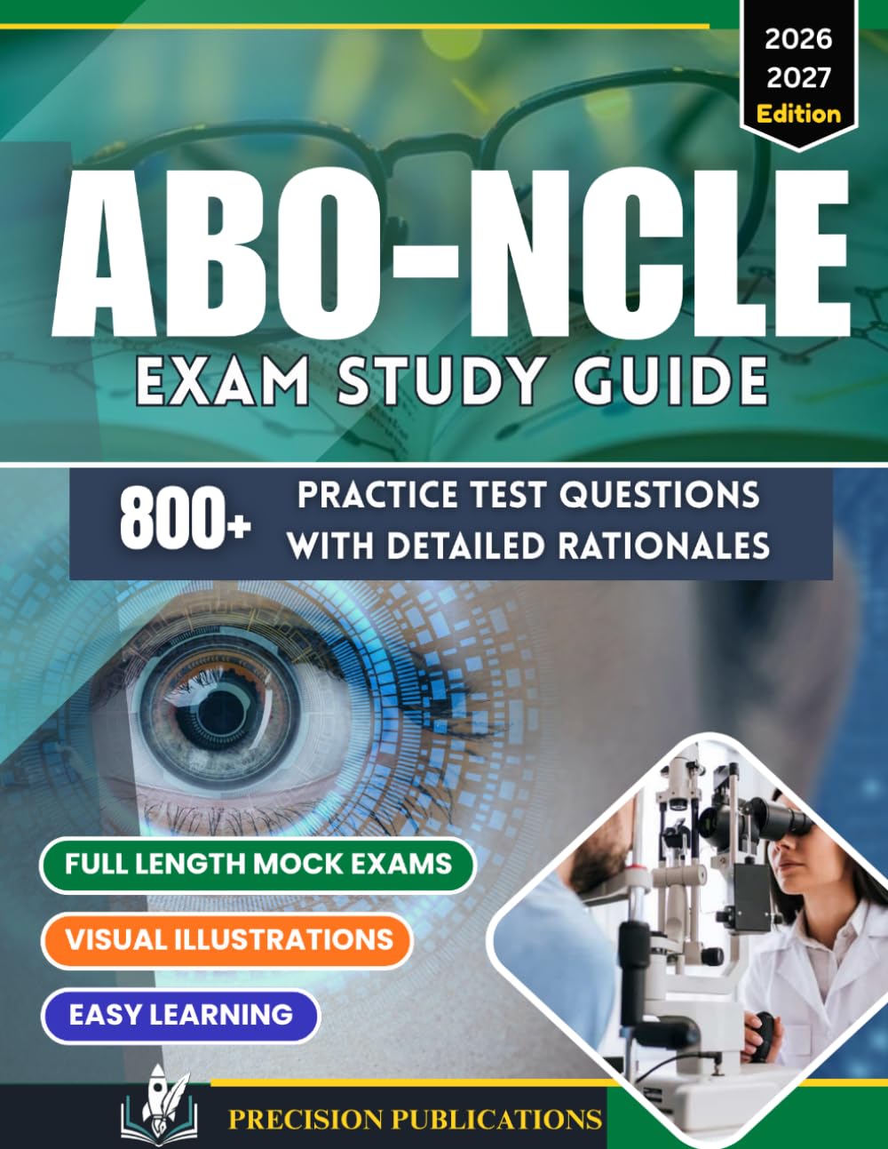 ABO-NCLE Exam Study Guide 2026-2027: Comprehensive Prep with 800+ Practice Questions, Step-by-Step Explanations, Proven Strategies & Bonus Online Checklist to Pass on Your First Try