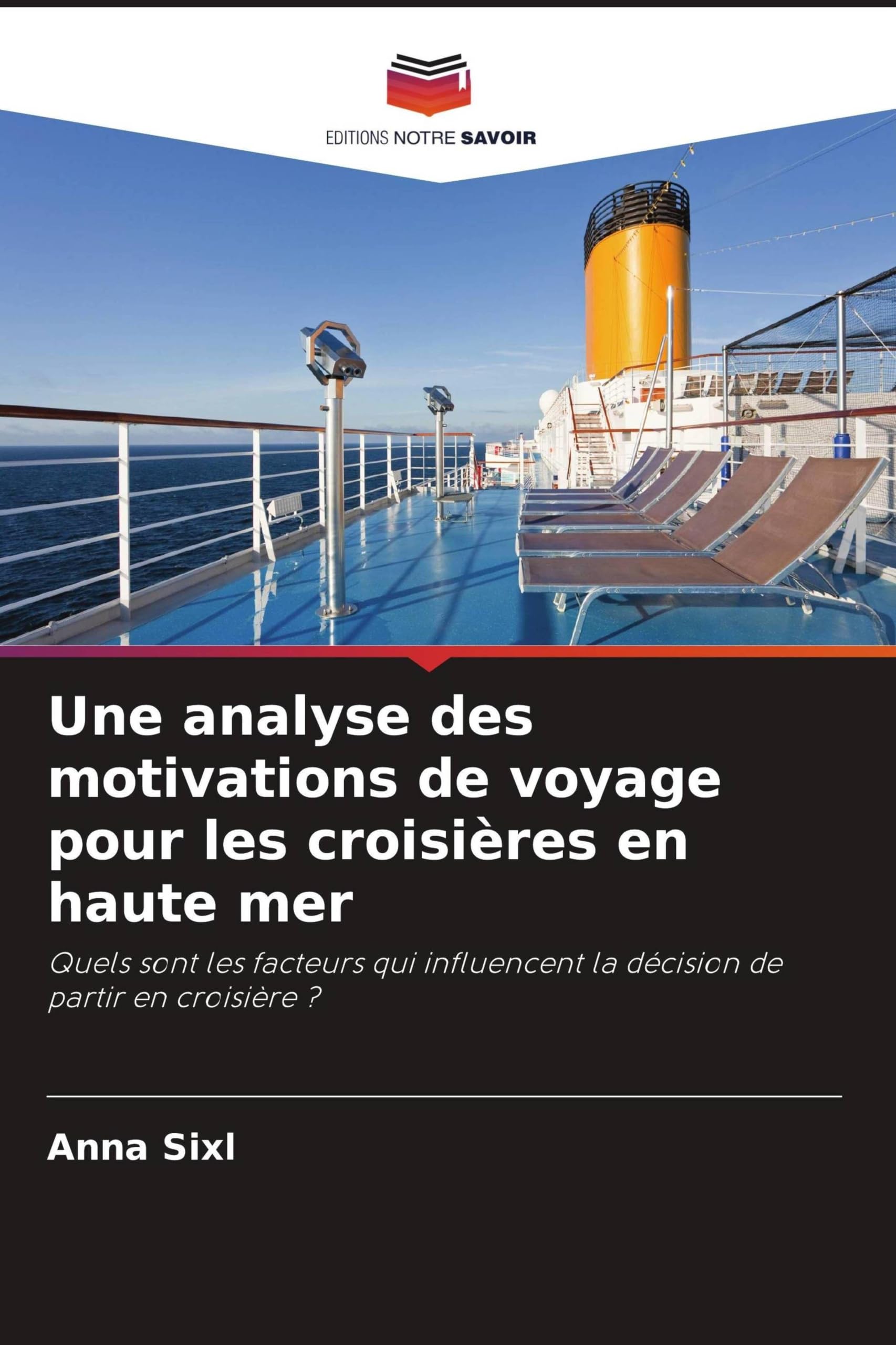 Une analyse des motivations de voyage pour les croisières en haute mer: Quels sont les facteurs qui influencent la décision de partir en croisière ?