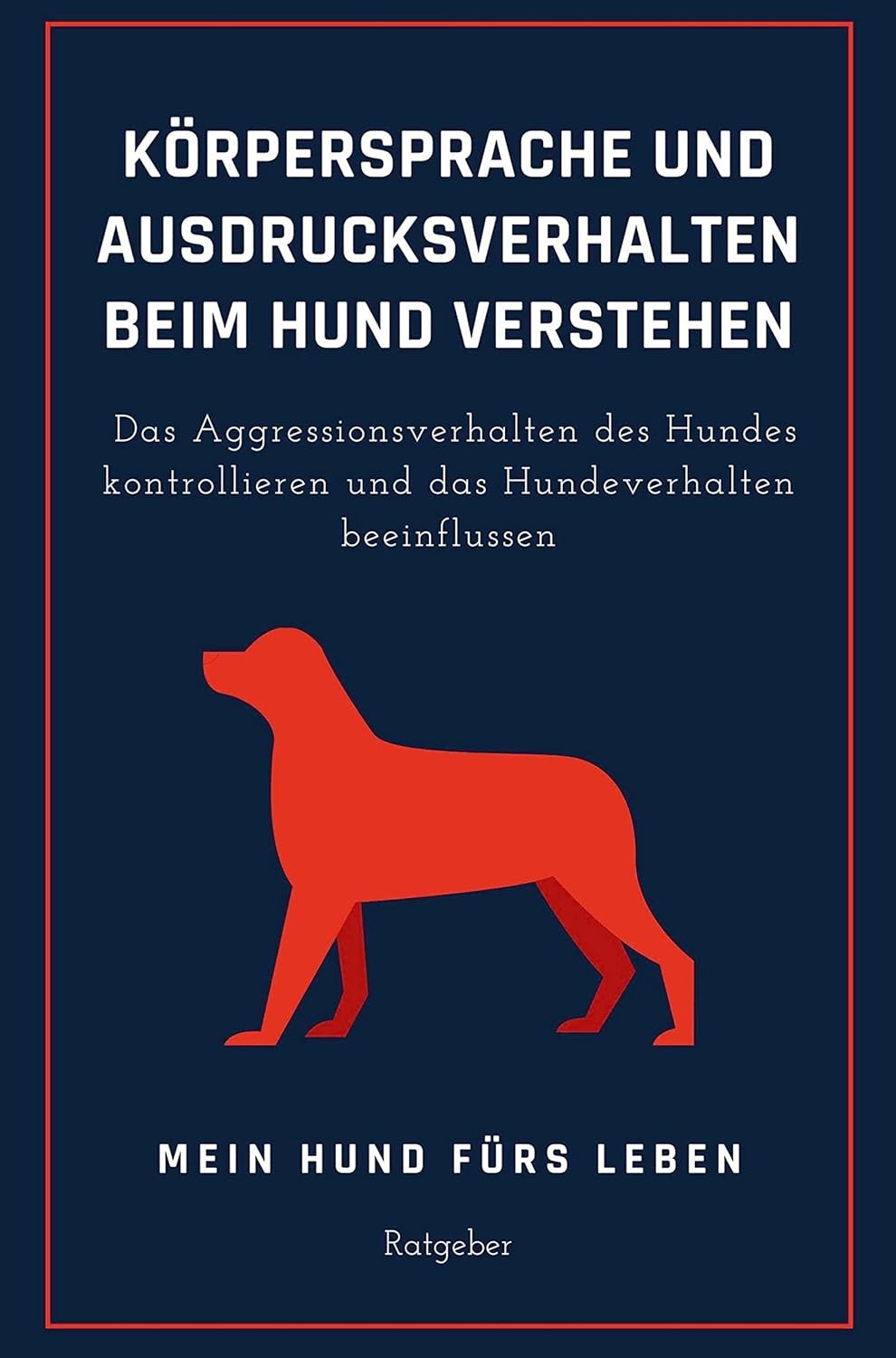 Ausdrucksverhalten und Körpersprache beim Hund verstehen: Das ...
