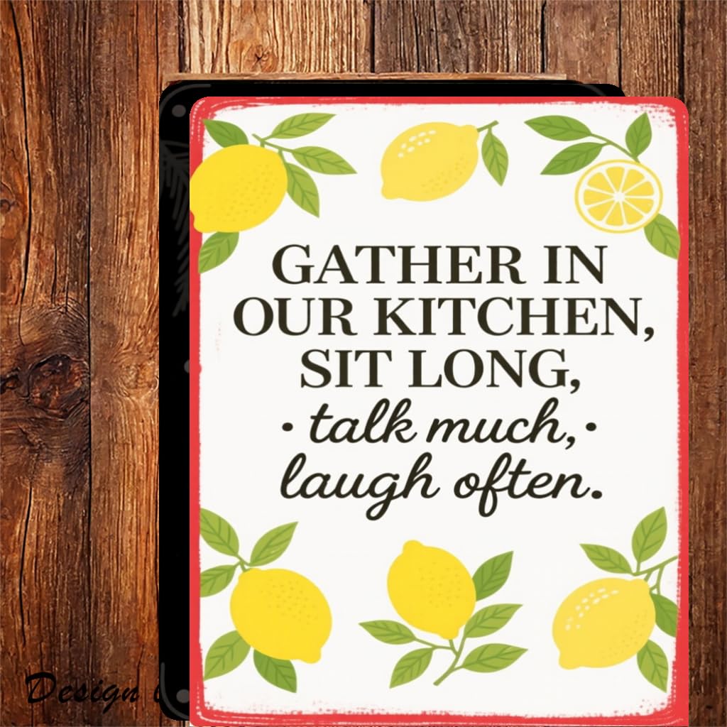 2D Flat Vintage Metal Sign - Gather in Our Kitchen, Sit Long, Talk Much, Laugh Often - Rustic Lemon & Greenery Design, 8X12 Inch Iron Wall Decor for Kitchen, Garden, Farmhouse
