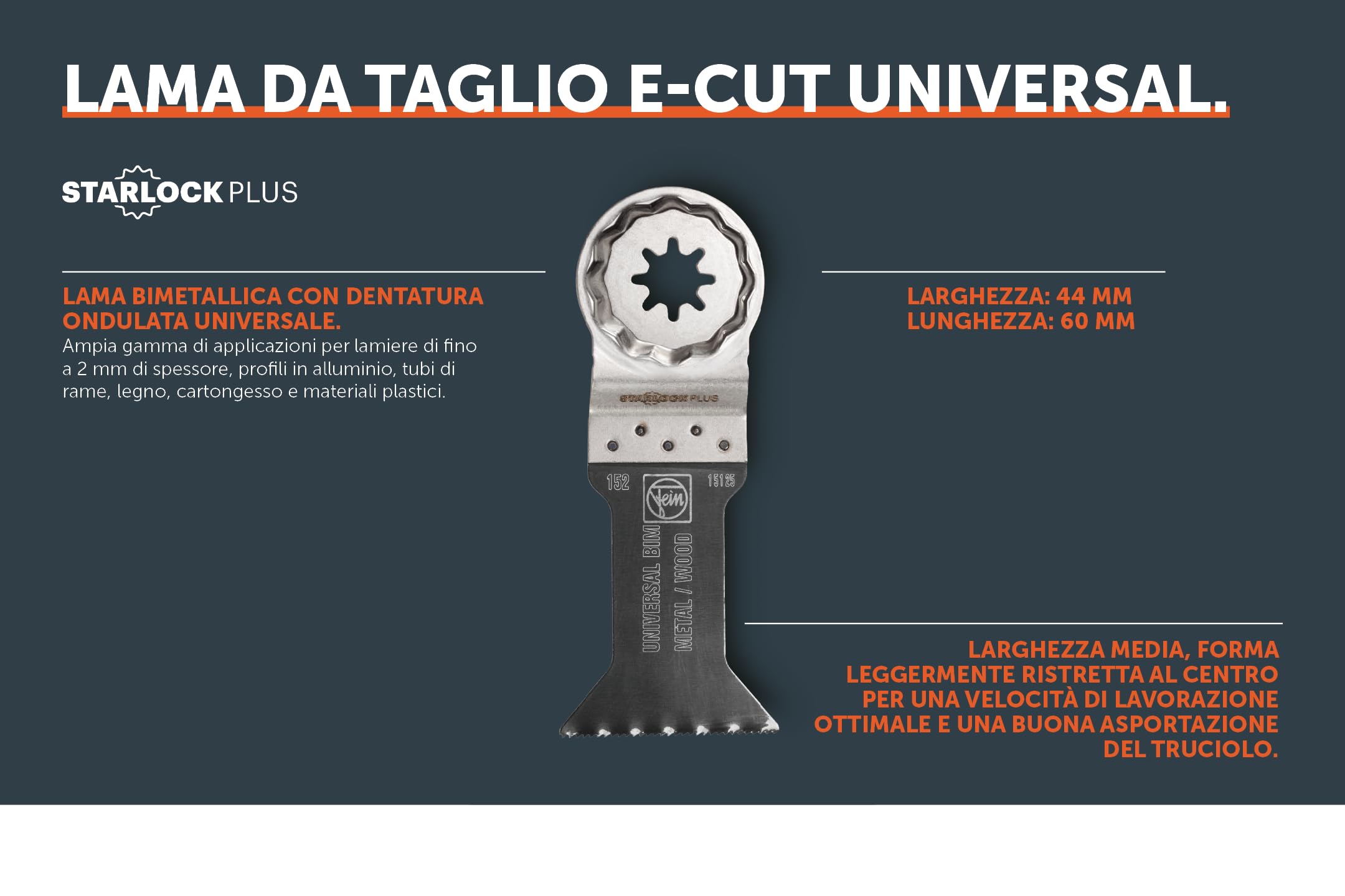FEIN E-Cut Universale Lama da taglio, Larghezza 44 mm, Lunghezza 60 mm, Conf. 10 pz., Attacco StarLock Plus, Lama bimetallica con dentatura ondulata universale, Ampia gamma di applicazioni.
