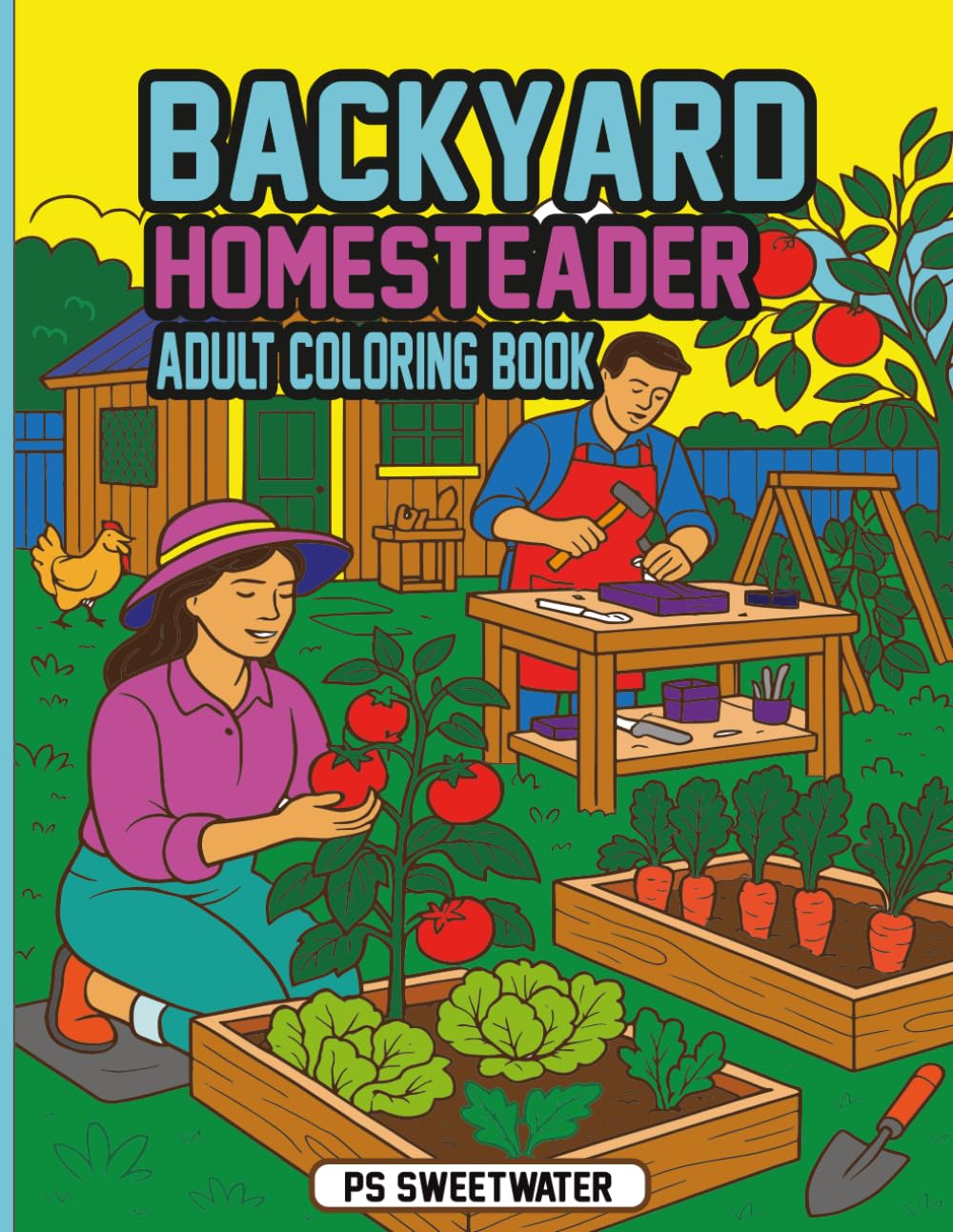 Backyard Homesteader: Adult Coloring Book
