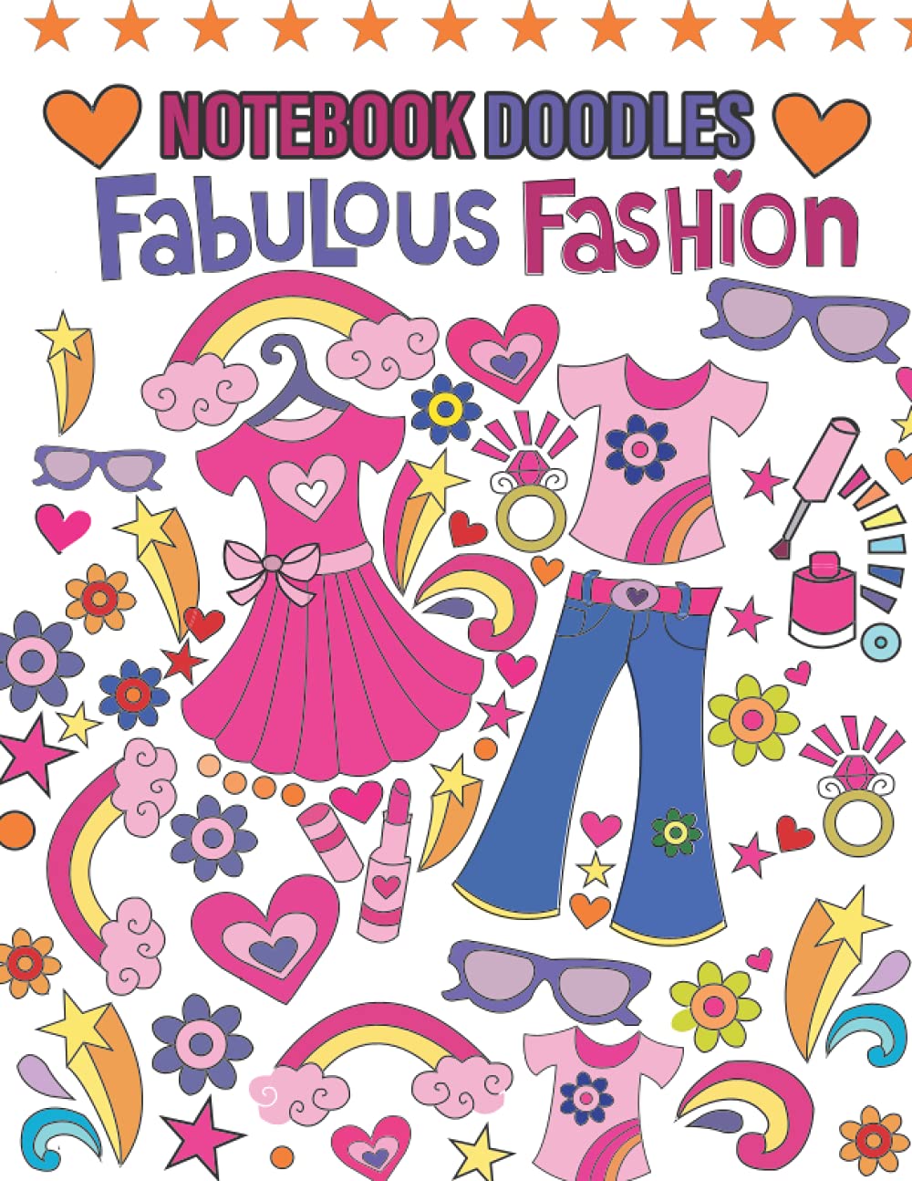 Notebook Doodles Fabulous Fashion: Doodle World Coloring Books For Kids & Adults basic writing Coloring Doodles Fabulous Fashion Books