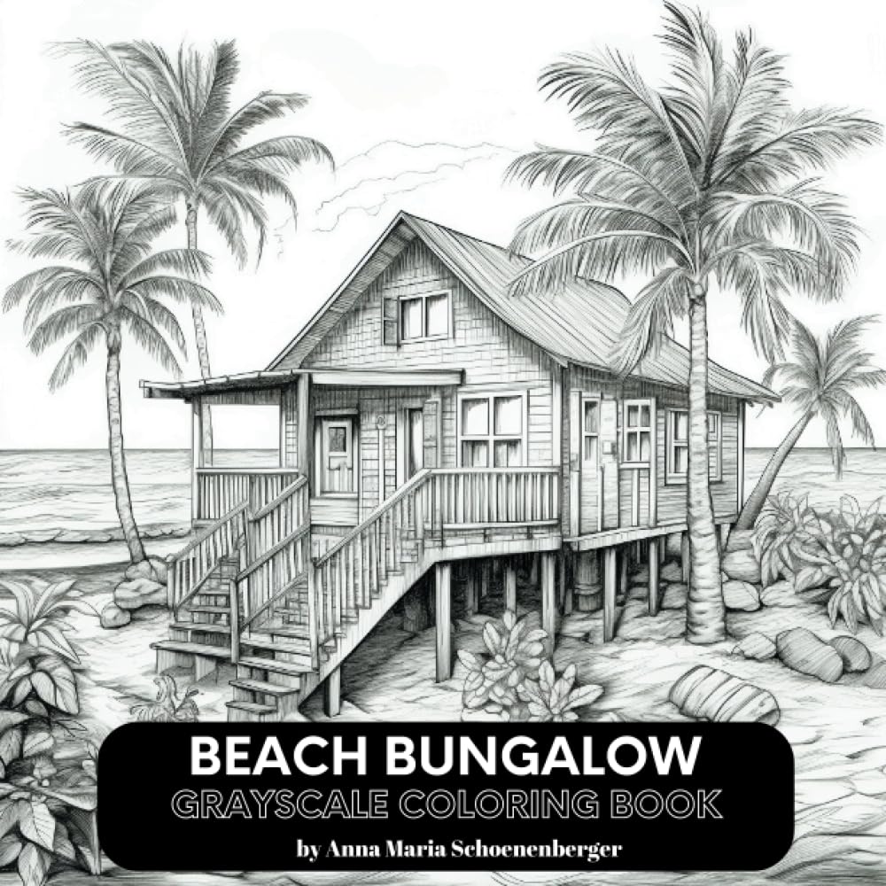 Independently published BEACH BUNGALOW Grayscale Coloring Book
