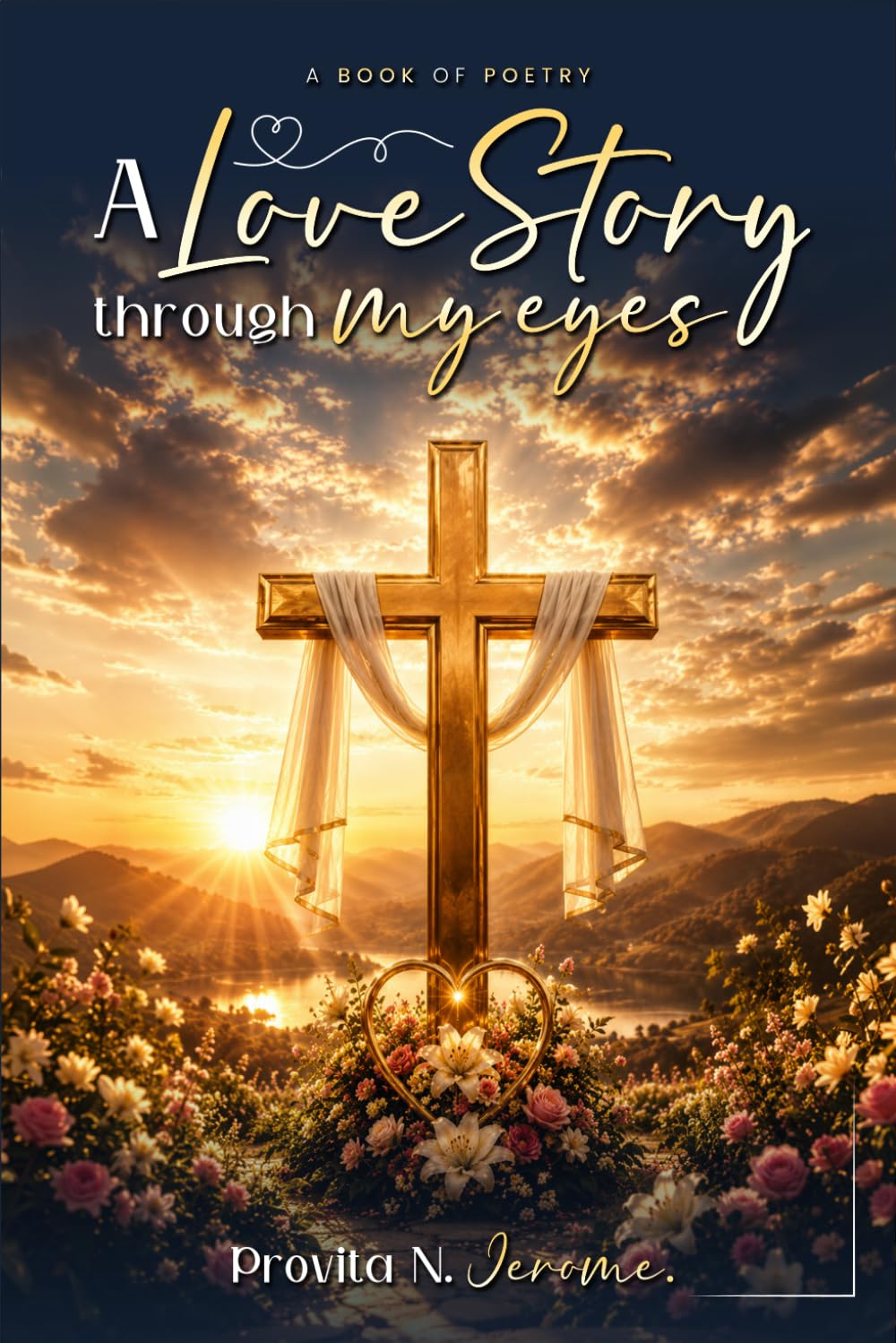 A Love Story Through My Eyes: The Book of Poetry