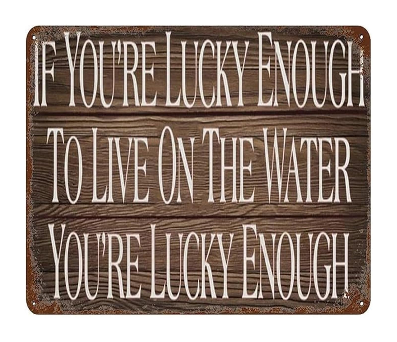 IDGTTLDF If Youre Lucky Enough to Live on the Water Metal Tin Sign Vintage Rustic Nautical Wall Plaque for Lake Cabin or Cottage 8 X 12 inch