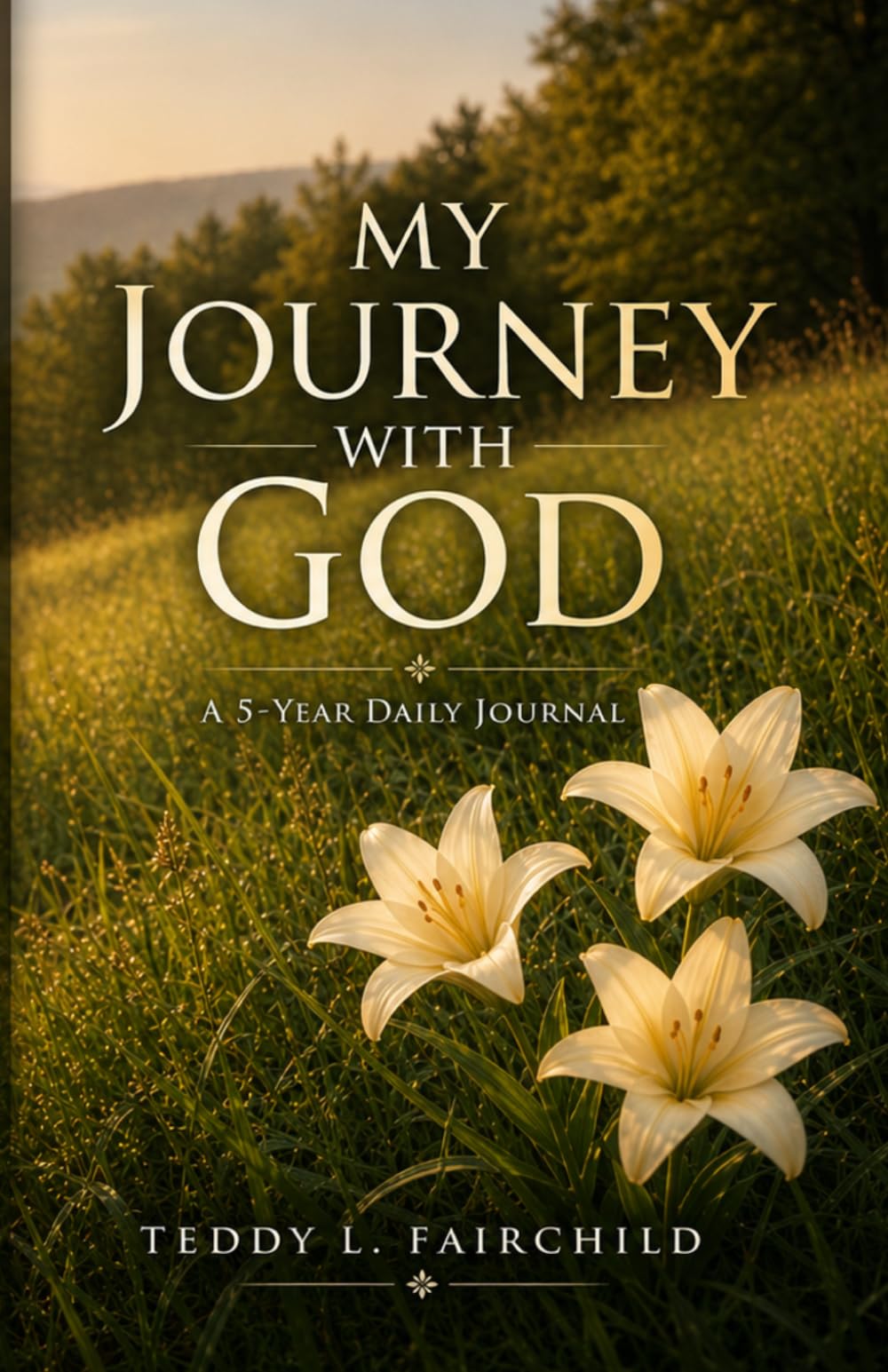 My Journey With God: A 5-Year Daily Journal