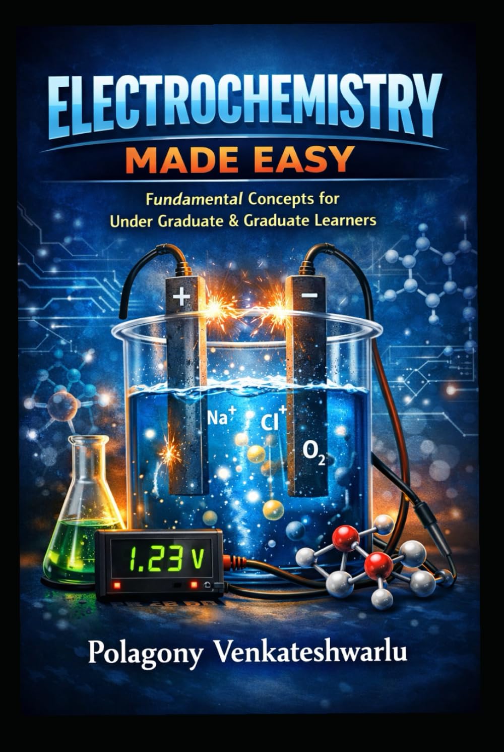 Electrochemistry Made Easy: Fundamental Concepts for CBSE and AS & A Level Learners: Fundamental concepts for undergraduate and graduate level learners