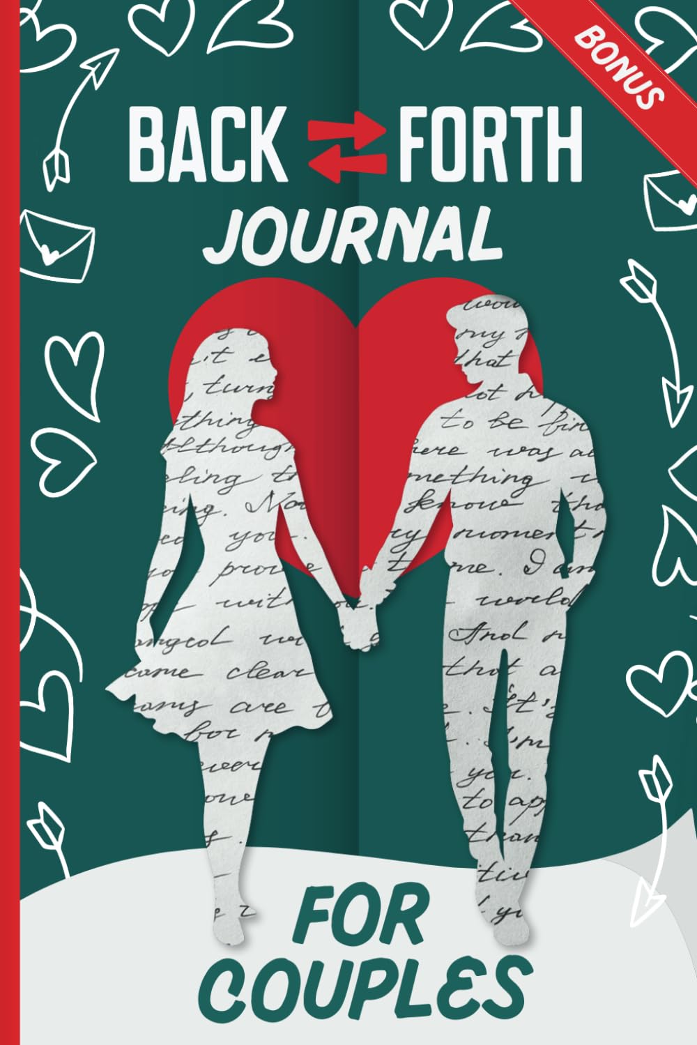 Back and Forth Journal for Couples: A Fun and Playful Way to Deepen Your Bond, Spark Joy and Thrive One Page at the Time