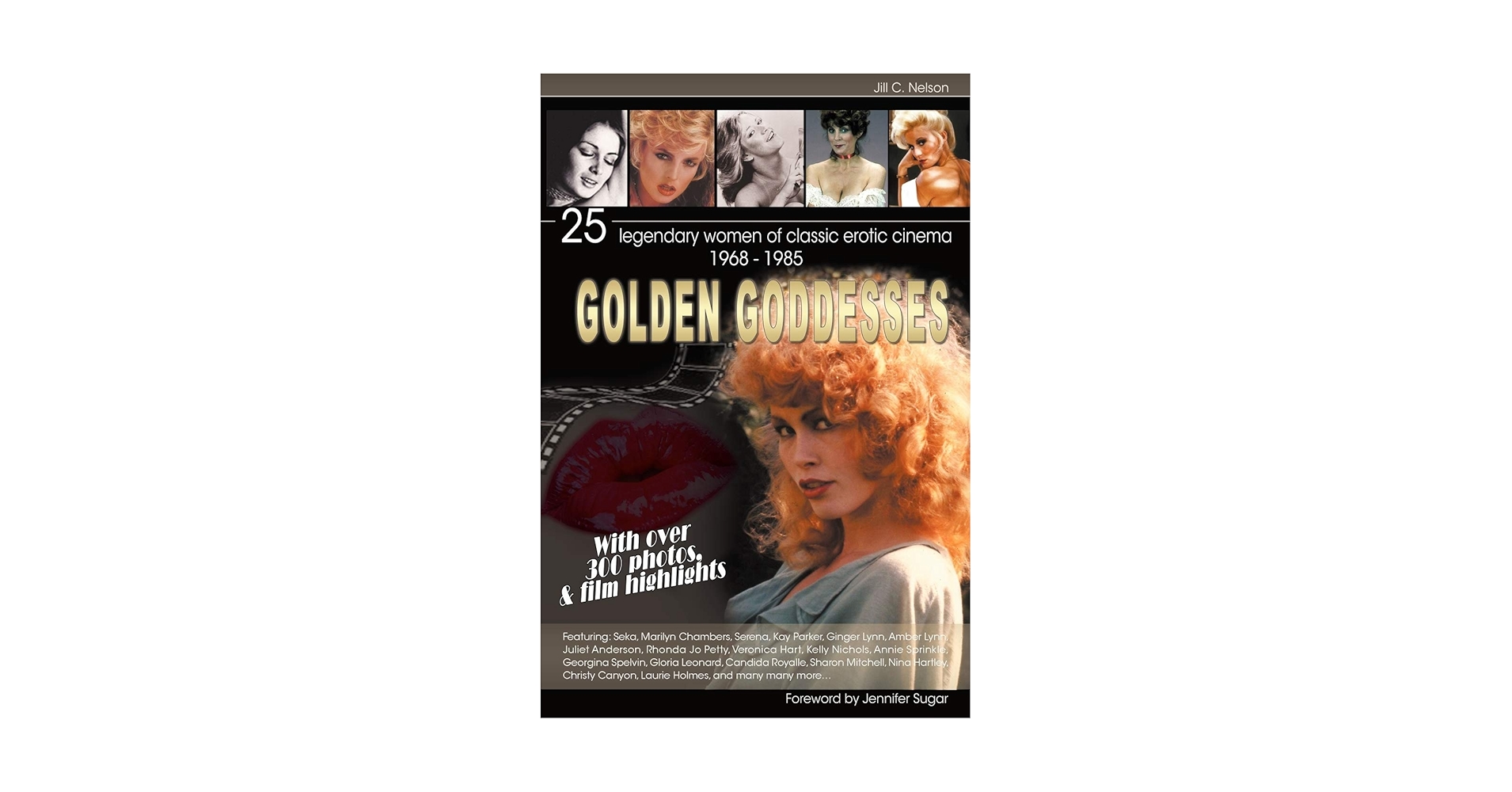 Golden Goddesses: 25 Legendary Women of Classic Erotic