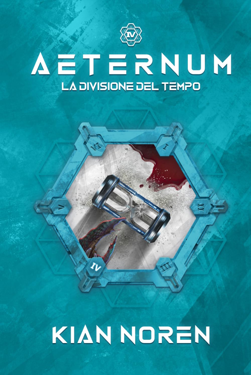 Aeternum IV: La Divisione del Tempo (Aeternum: saga di thriller e fantascienza)