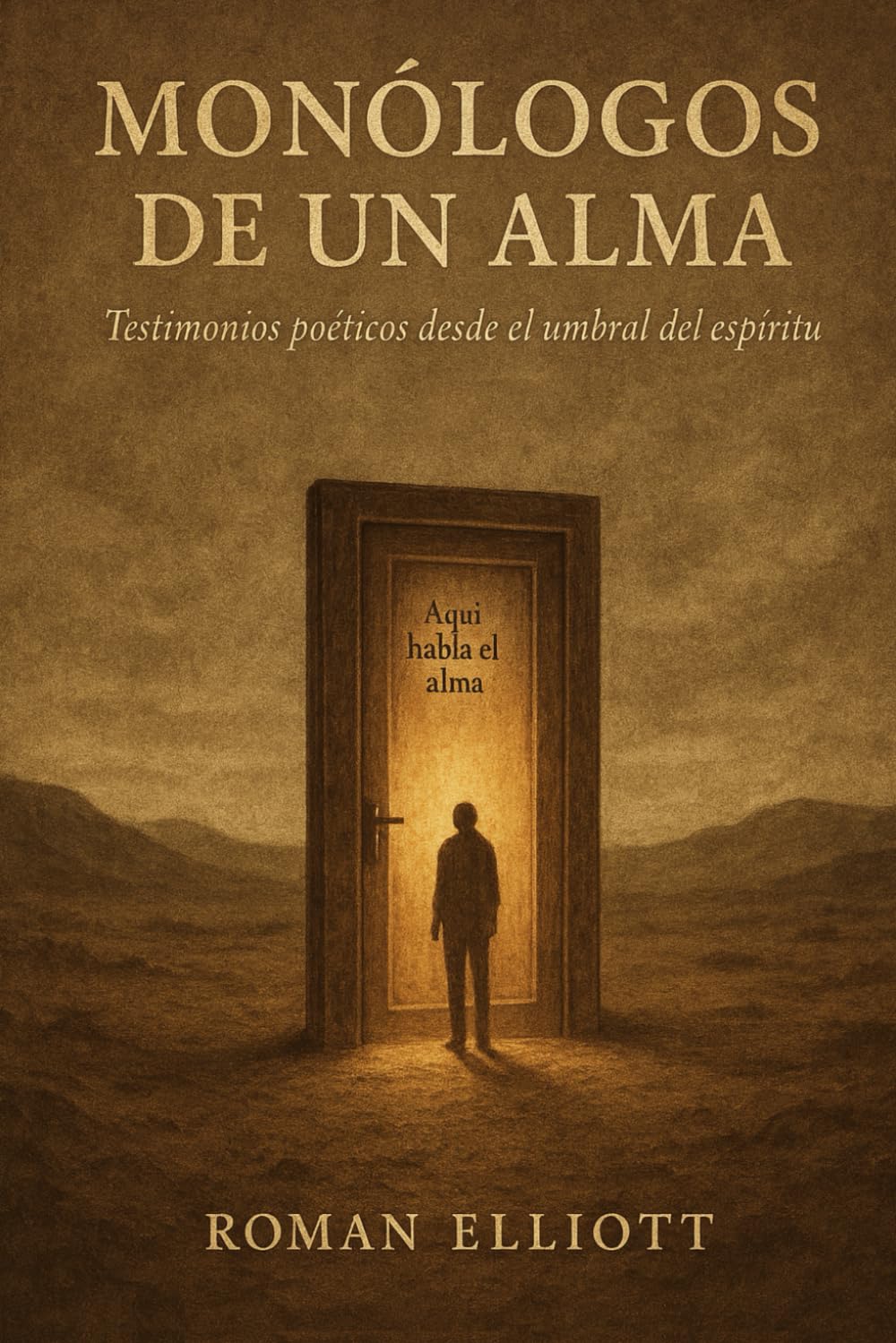 Monólogos de un Alma: Testimonios poéticos desde el umbral del espíritu