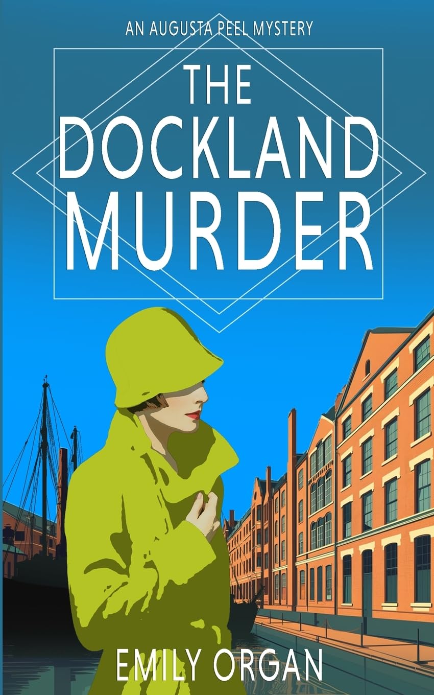 The Dockland Murder: 9 (Augusta Peel 1920s Mysteries)