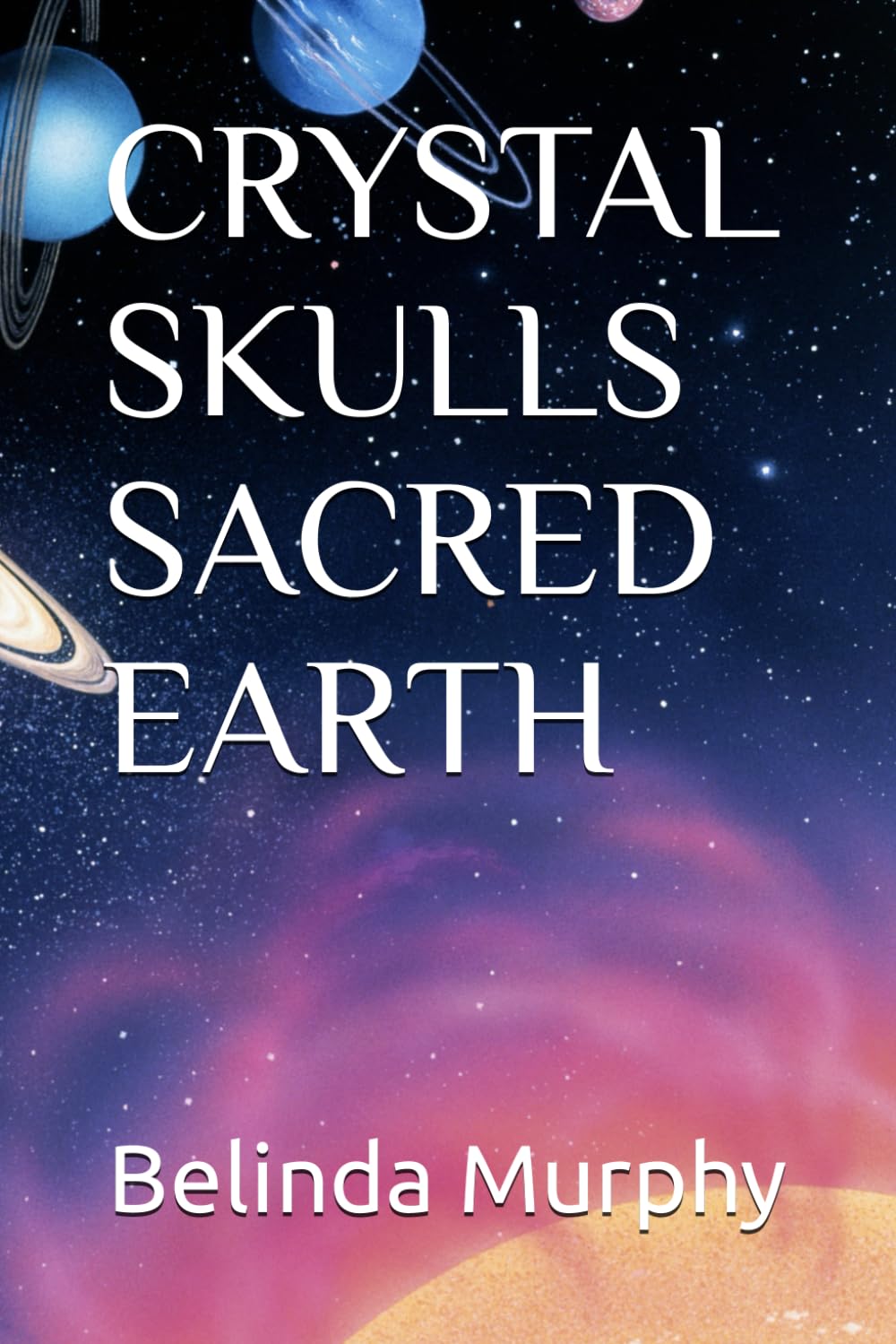Crystal Skulls Sacred Earth