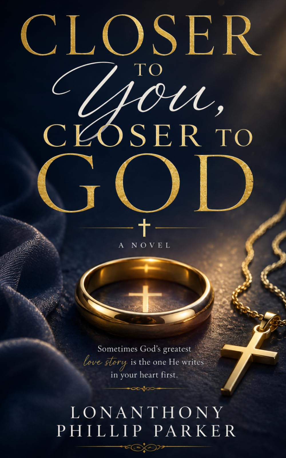 Closer To You, Closer To God