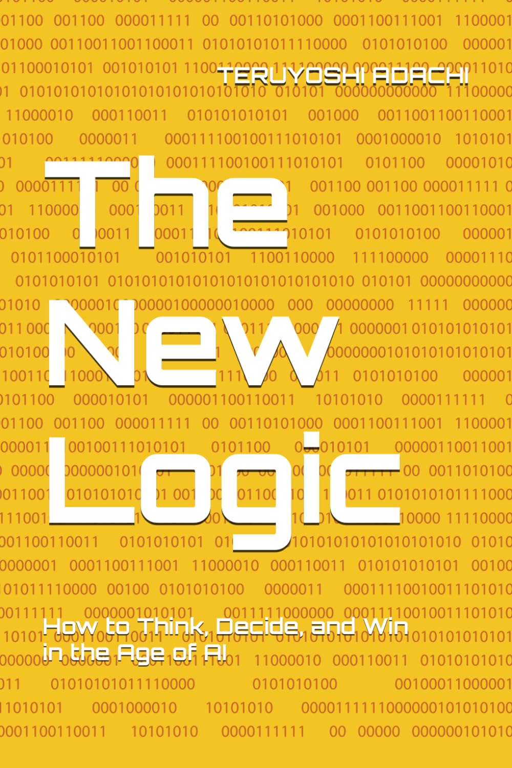 The New Logic: How to Think, Decide, and Win in the Age of AI