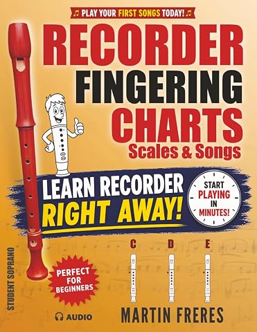 Recorder Fingering Charts: Scales &amp; Songs Perfect for Beginners